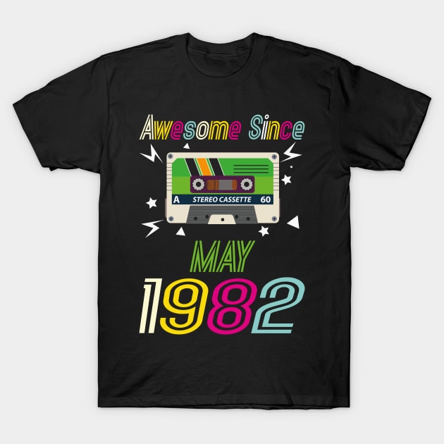 Funny Birthday Quote, Awesome Since May 1982, Retro Birthday T-Shirt by Estrytee
